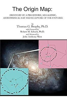 The Origin Map: Discovery of a Prehistoric, Megalithic, Astrophysical Map and Sculpture of the Universe by Brophy, Thomas G. | Paperback | Archaeology