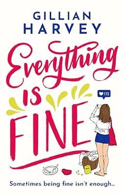 EVERYTHING IS FINE by Harvey, Gillian | Paperback | Romance
