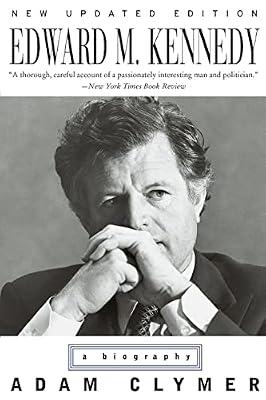 Edward M. Kennedy: A Biography: A Biography – The Definitive Political Chronicle from Chappaquiddick to Civil Rights Leadership by Clymer, Adam | Paperback | Biography & Autobiography