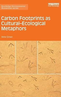 Carbon Footprints as Cultural-Ecological Metaphors (Routledge Environmental Humanities) by Girvan, Anita | Hardcover | Agribusiness And Primary Industries