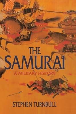 The Samurai: A Military History by Turnbull, Stephen R. | Paperback | Social Science