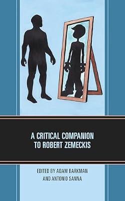 A Critical Companion to Robert Zemeckis (Critical Companions to Contemporary Directors) | Hardcover | Film Production: Technical & Background Skills