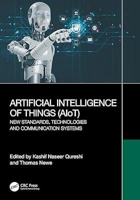 Artificial Intelligence of Things (AIoT): New Standards, Technologies and Communication Systems | Hardcover | Artificial Intelligence (Ai)