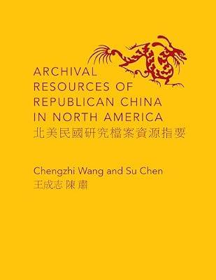 Archival Resources of Republican China in North America by Chen, Su; Wang, Chengzhi | Hardcover | Asian History