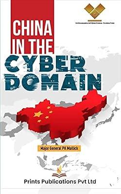 CHINA IN THE CYBER DOMAIN by Major General PK Mallick | Hardcover | Classical