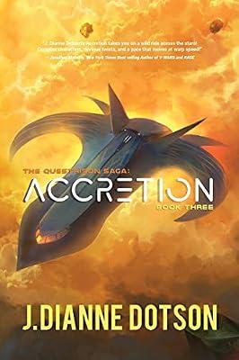 Accretion: The Questrison Saga: Book Three: 3 by Dotson, J Dianne | Paperback | Fiction