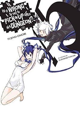Is It Wrong to Try to Pick Up Girls in a Dungeon?, Vol. 15 (light novel) (Is It Wrong to Try to Pick Up Girls in a Dungeon? (light novel), 15) by Omori, Fujino | Paperback | Fantasy