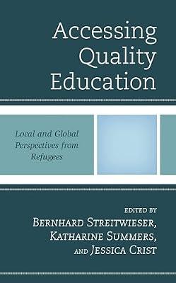 Accessing Quality Education: Local and Global Perspectives from Refugees | Hardcover | Inclusive Education