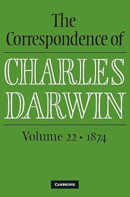 The Correspondence of Charles Darwin: Volume 22, 1874 by Darwin, Charles | Hardcover | Science