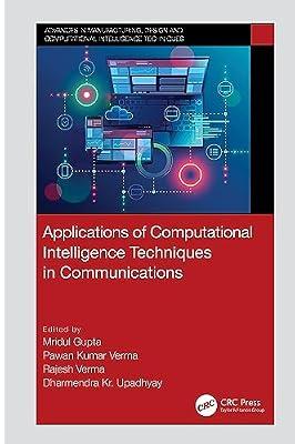 Applications of Computational Intelligence Techniques in Communications (Advances in Manufacturing, Design and Computational Intelligence Techniques) | Hardcover | Communications Engineering