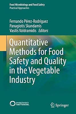 Quantitative Methods for Food Safety and Quality in the Vegetable Industry (Food Microbiology and Food Safety) | Hardcover | Food Manufacturing & Related Industries