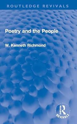 Poetry and the People (Routledge Revivals) by Richmond, W. Kenneth | Paperback | Literature: History And Criticism