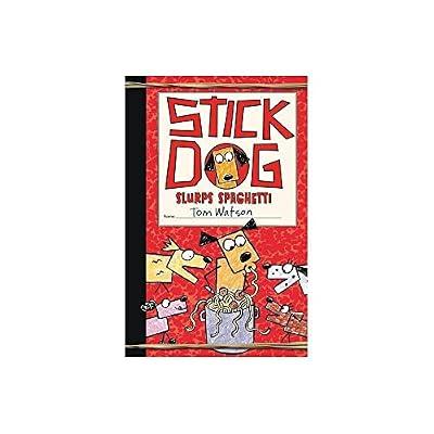 Stick Dog Slurps Spaghetti: A Complete Guide to Total Health: A Hilarious Middle Grade Adventure About Hungry Hounds for Kids (Ages 8-12): 6 by Watson, Tom | Hardcover | Juvenile Fiction