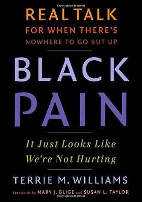 Black Pain: It Just Looks Like We're Not Hurting by Williams, Terrie | Hardcover