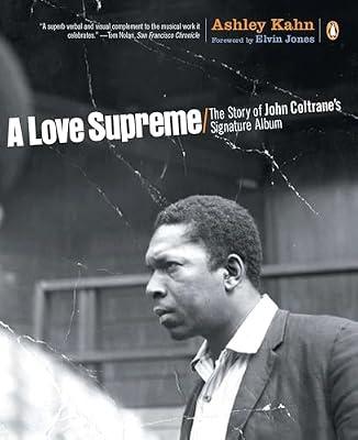 A Love Supreme: The Story of John Coltrane's Signature Album by Kahn, Ashley | Paperback | Music