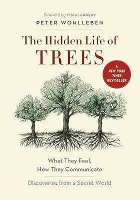 The Hidden Life of Trees by Wohlleben, Peter | Hardcover | Nature