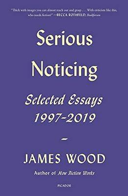 Serious Noticing by Wood, James | Paperback | Literary Criticism