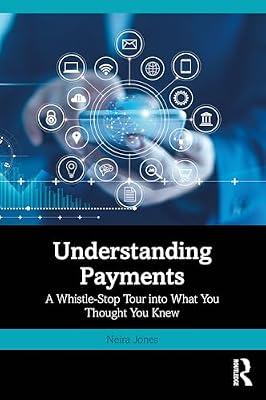 Understanding Payments: A Whistle-Stop Tour into What You Thought You Knew by Jones, Neira | Paperback | Business & Economics