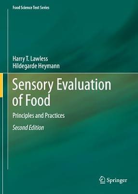 Sensory Evaluation of Food: Principles and Practices (Food Science Text) by Lawless, Harry T.; Heymann, Hildegarde | Paperback | Neurosciences