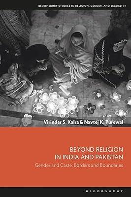 Beyond Religion in india and Pakistan: Gender and Caste, Borders and Boundaries by Purewal, Navtej K.; Kalra, Dr Virinder S. | Paperback | Social Science