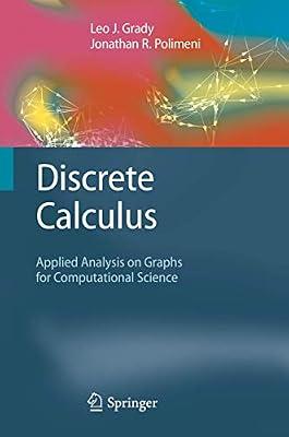 Discrete Calculus: Applied Analysis on Graphs for Computational Science by Grady, Leo J.; Polimeni, Jonathan | Hardcover | Image Processing