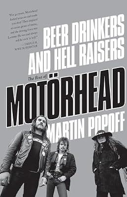 Beer Drinkers and Hell Raisers: The Rise of Motörhead by Popoff, Martin | Paperback | Music