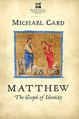 Matthew: The Gospel of Identity (The Biblical Imagination Series) by Card, Michael | Paperback | Religion