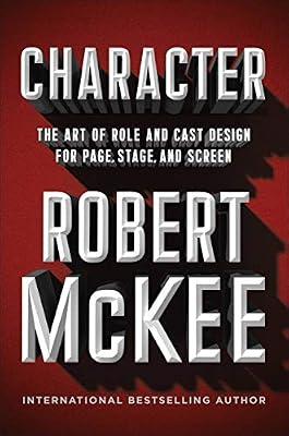 Character: The Art of Role and Cast Desi by Mckee, Robert | Hardcover | Performing Arts