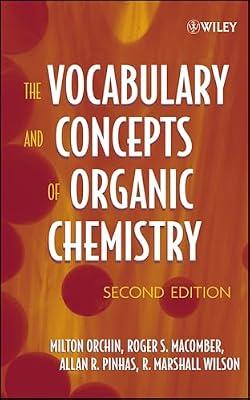 The Vocabulary And Concepts Of Organic Chemistry by Macomber, Roger S.; Wilson, R. Marshall; Pinhas, Allan R. | Hardcover | Science