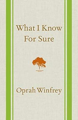 What I Know for Sure by Oprah Winfrey | Hardcover | Body