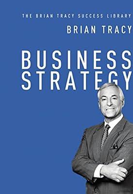 Business Strategy (Brian Tracy Success Library) by Tracy, Brian | Hardcover | Business Strategy
