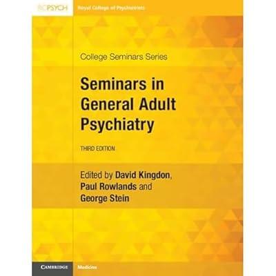 Seminars in General Adult Psychiatry (College Seminars Series) | Paperback | Clinical Psychology