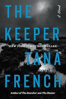 The Keeper: A Novel by French, Tana | Hardcover | Fiction