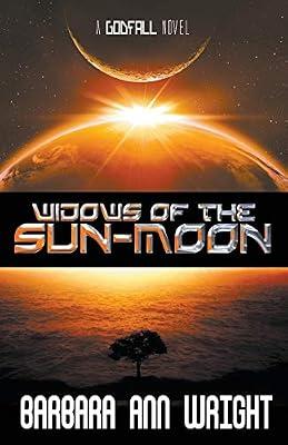 Widows of the Sun-Moon: 2 (Godfall) by Wright, Barbara Ann | Paperback | Science Fiction