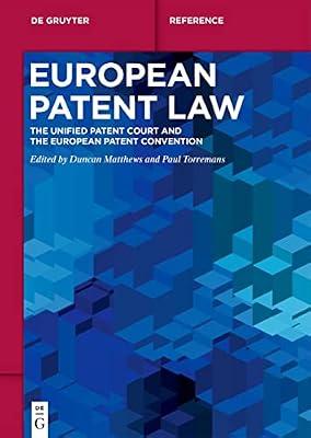 European Patent Law: The Unified Patent Court and the European Patent Convention (De Gruyter Handbuch) | Hardcover | Patents Law