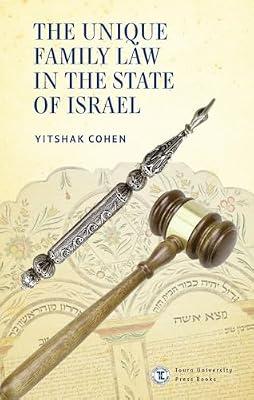 The Unique Family Law in the State of Israel (Touro College Press Books) by Cohen, Yitshak | Hardcover | Law