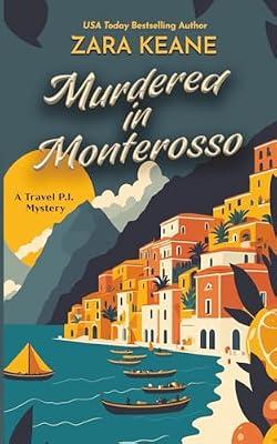 Murdered in Monterosso: 3 (Travel P.I.) by Keane, Zara | Paperback | Crime & Mystery