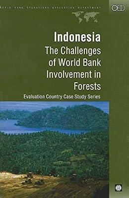 Indonesia: The Challenges of World Bank Involvement in Forests (Evaluation Country Case Study) by etc.; Bank, World; Gautan, Madhur | Paperback | Forests