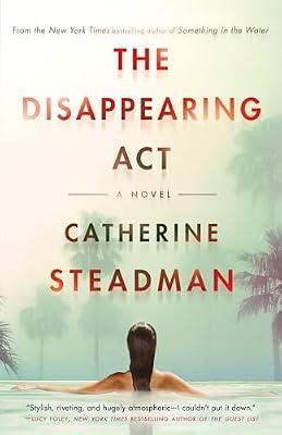 The Disappearing Act: A Novel by Steadman, Catherine | Paperback | Fiction