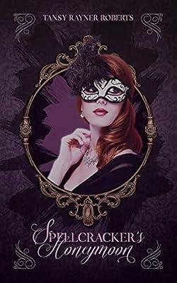 Spellcracker's Honeymoon by Roberts, Tansy Rayner | Paperback | Fantasy