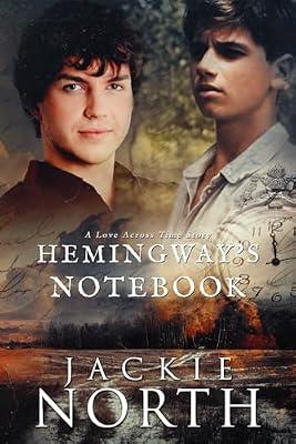 Hemingway's Notebook: A Love Across Time Story: 5 by North, Jackie | Paperback | Romance