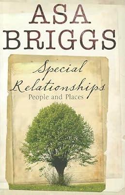 Special Relationships: People and Places by Briggs, Asa | Hardcover | Autobiography: Historical