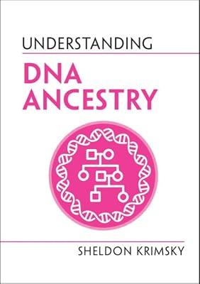 Understanding DNA Ancestry (Understanding Life) by Krimsky, Sheldon | Hardcover | Science