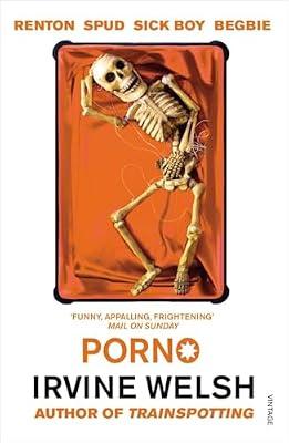 Porno: The Sequel to Trainspotting (The Trainspotting Novels) by Welsh, Irvine | Paperback | Modern And Contemporary Fiction (Post 1945)