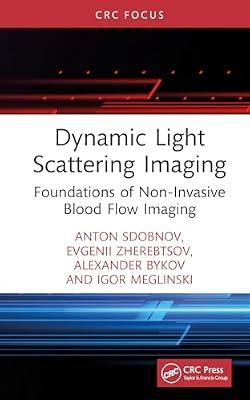 Dynamic Light Scattering Imaging: Foundations of Non-invasive Blood Flow Imaging by Meglinski, Igor; Zherebtsov, Evgenii; Bykov, Alexander; Sdobnov, Anton | Hardcover | Medical Imaging