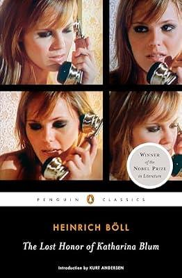 The Lost Honor of Katharina Blum: Or, How Violence Develops and Where It Can Lead by Heinrich Boll | Paperback | Fiction