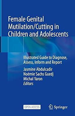 Female Genital Mutilation - Cutting in Children and Adolescents: Guide to Diagnose, Assess, Inform and Report | Hardcover | Medical