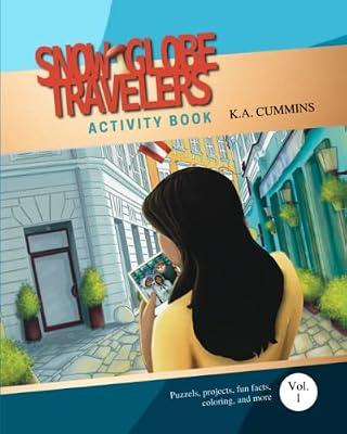Snow Globe Travelers Activity Book: Volume One: 1 by Cummins, K a | Paperback | Interactive & Activity Books & Packs