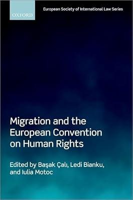 Migration and the European Convention on Human Rights (European Society of International Law) | Hardcover | Public International Law