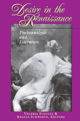 Desire in the Renaissance: Psychoanalysis and Literature | Paperback | Literary Criticism